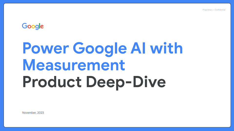 Power Google AI with Measurement Product Deep-Dive