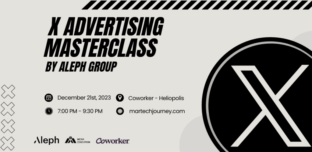X Advertising Masterclass by Aleph Group Martech Journey